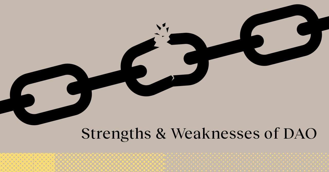 Strength and Weaknesses of DAO with a broken chain as the image 