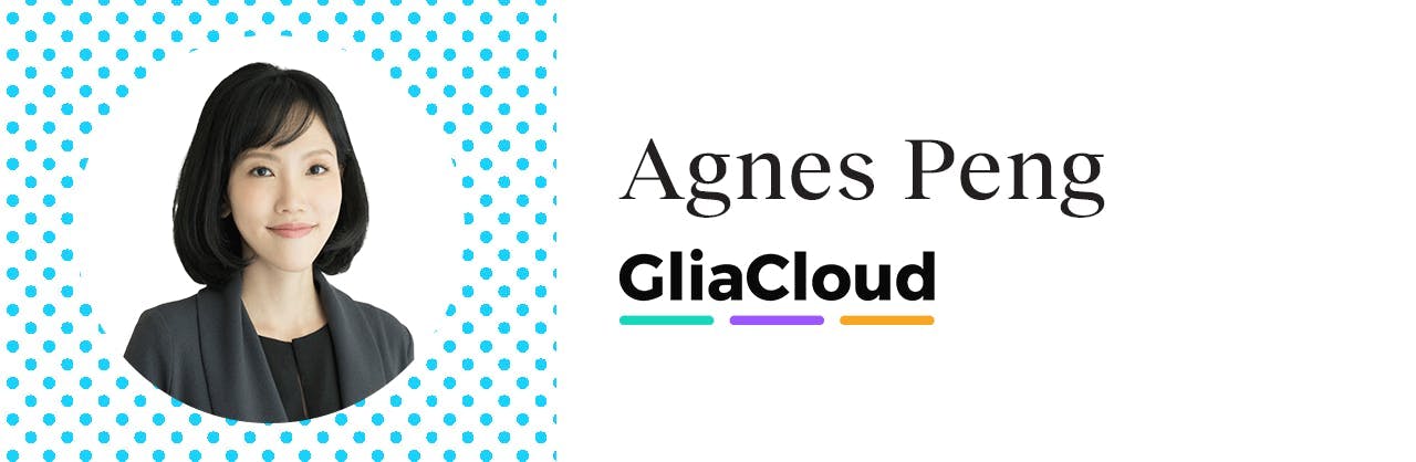Agnes Peng of GliaCloud