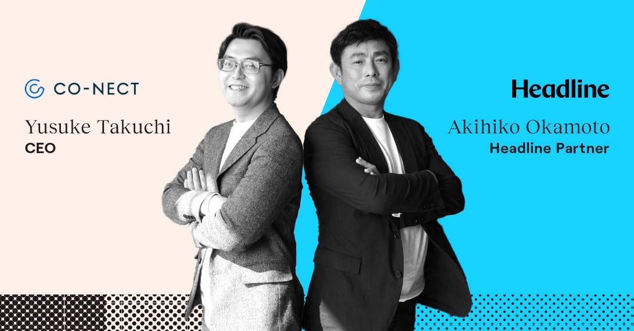 Headline Asia Partner Akihiko Okamoto and Co-Nect CEO Yusuke Takuchi