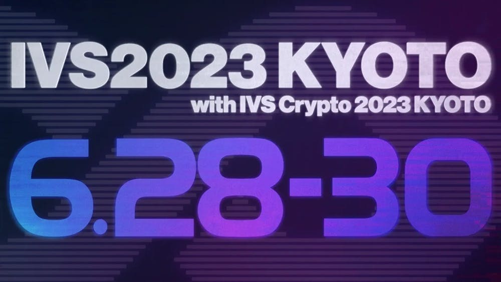 We're excited to announce IVS & IVS Crypto 2023 is taking place in KYOTO from June 28th to June 30th!