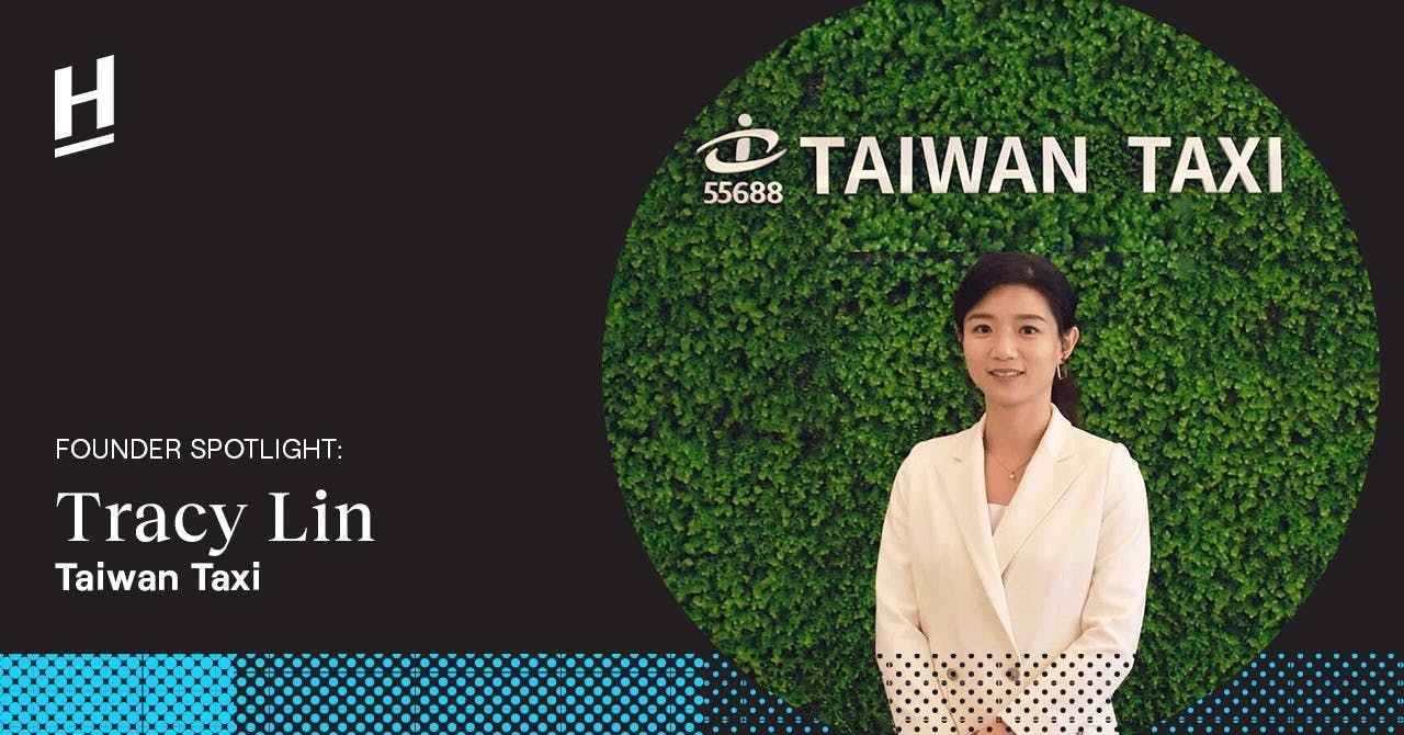 Founder Spotlight: Tracy Lin, CEO of Taiwan Taxi